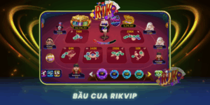Bau Cua Rikvip Tro Choi Dan Gian Tren Cong Game Hien Dai