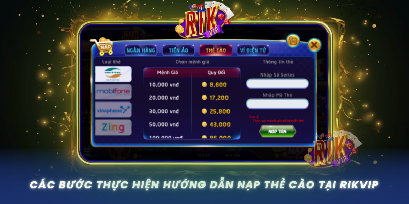Hướng Dẫn Nạp Thẻ Cào RIKVIP Nhanh Và Chuẩn Nhất 2 Cac Buoc Thuc Hien Huong Dan Nap The Cao Tai Rikvip