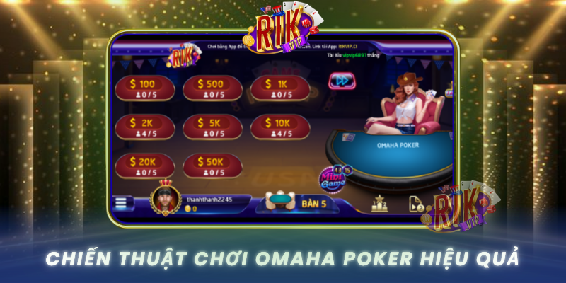 Chien Thuat Choi Omaha Poker Hieu Qua