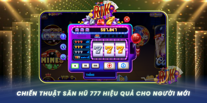 Chien Thuat San Hu 777 Hieu Qua Cho Nguoi Moi