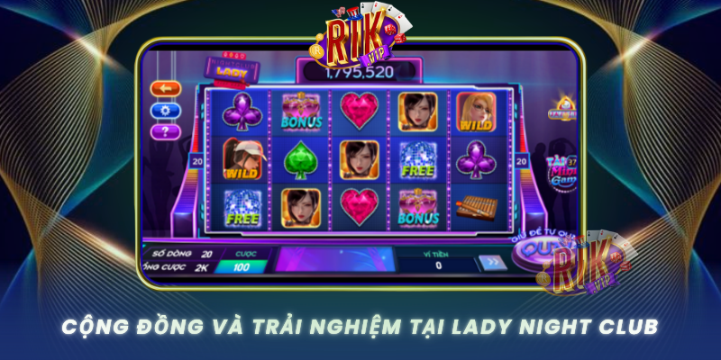 Cong Dong Va Trai Nghiem Tai Lady Night Club