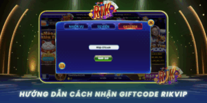 Huong Dan Cach Nhan Giftcode Rikvip Nhanh Nhat 2026