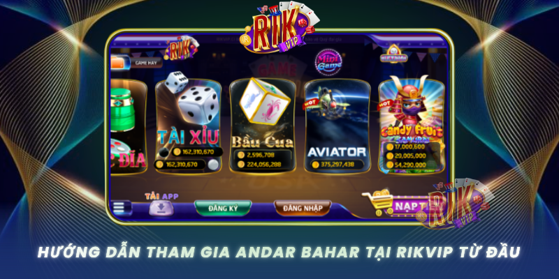 Huong Dan Tham Gia Andar Bahar Tai Rikvip Tu Dau