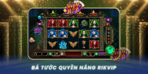 Kham Pha Ba Tuoc Quyen Nang Slot Huyen Thoai Tai Rikvip