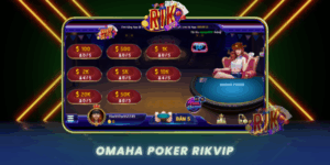 Kham Pha Omaha Poker Bien The Bai Dinh Cao Tai Rikvip