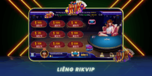 Lieng Rikvip Cong Game Bai Dinh Cao Khong The Bo Qua