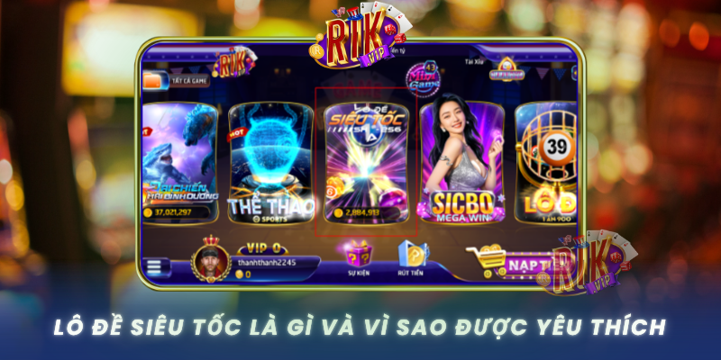 Khám Phá Lô Đề Siêu Tốc – Chơi Nhanh, Thắng Lớn Tại RIKVIP 1 Lo De Sieu Toc La Gi Va Vi Sao Duoc Yeu Thich