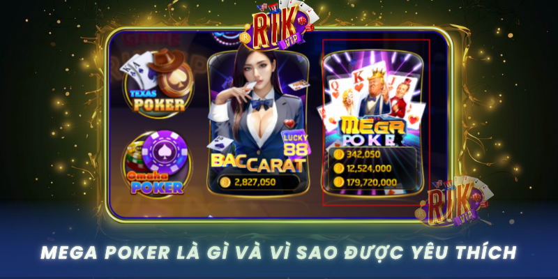 Mega Poker – Tham Gia Bàn Bài Đổi Thưởng Siêu Hot 1 Mega Poker La Gi Va Vi Sao Duoc Yeu Thich
