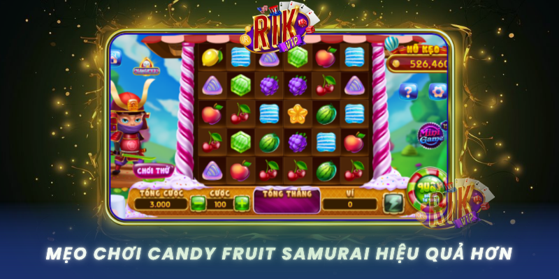 Meo Choi Candy Fruit Samurai Hieu Qua Hon