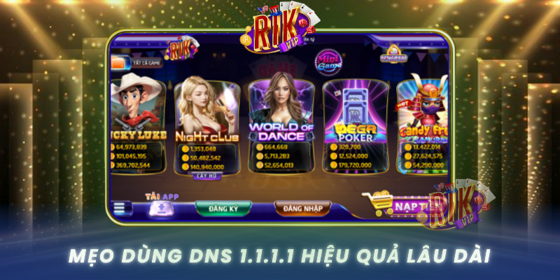 Hướng Dẫn Cài Đặt 1.1.1.1 Chi Tiết – Vào RIKVIP Mượt Mà Hơn 3 Meo Dung Dns 1 1 1 1 Hieu Qua Lau Dai