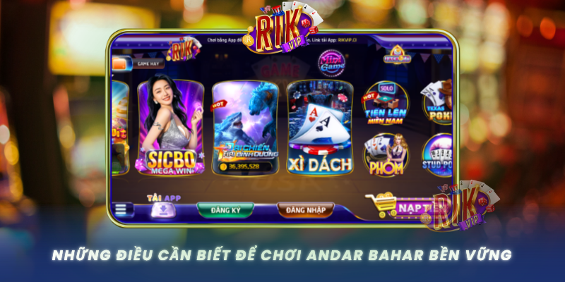 Nhung Dieu Can Biet De Choi Andar Bahar Ben Vung