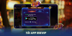 Tai App Rikvip San Choi Doi Thuong Trieu Nguoi Chon