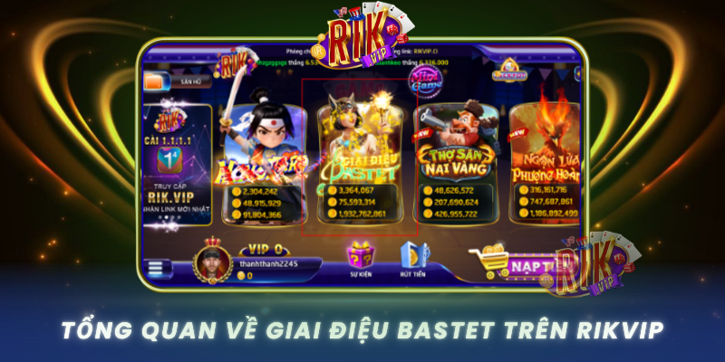 Tong Quan Ve Giai Dieu Bastet Tren Rikvip
