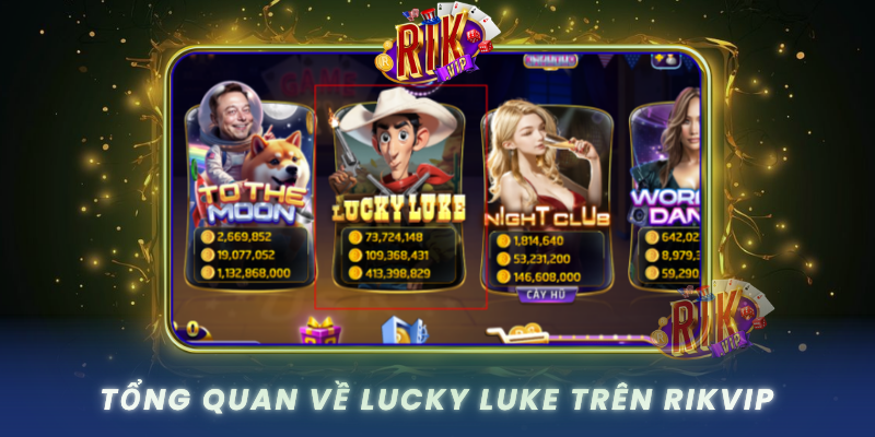 Lucky Luke – Trò Chơi Đỉnh Cao Tại Cổng Game RIKVIP 1 Tong Quan Ve Lucky Luke Tren Rikvip