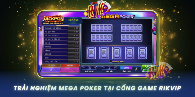 Mega Poker – Tham Gia Bàn Bài Đổi Thưởng Siêu Hot 2 Trai Nghiem Mega Poker Tai Cong Game Rikvip
